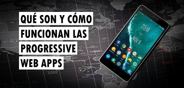 ▷ Qué son y cómo funcionan las Progressive Web Apps