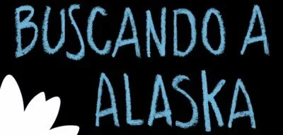 ▷ Mi opinión sobre el libro Buscando a Alaska