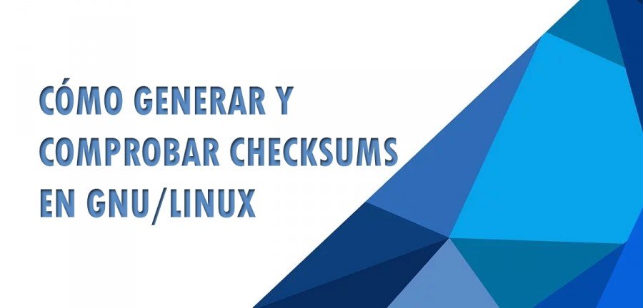 👉 Cómo generar y comprobar checksums en GNU/Linux 🔥