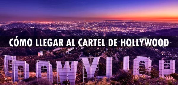 ▷ Cómo llegar al cartel de Hollywood