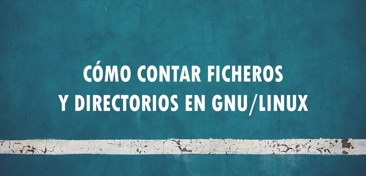 Cómo contar ficheros y directorios en GNU/Linux