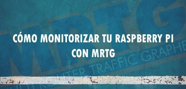▷ Cómo monitorizar tu Raspberry Pi con MRTG